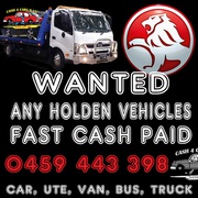 FAST CASH PAID FOR ANY HOLDEN - WE BUY YOUR UNWANTED CAR